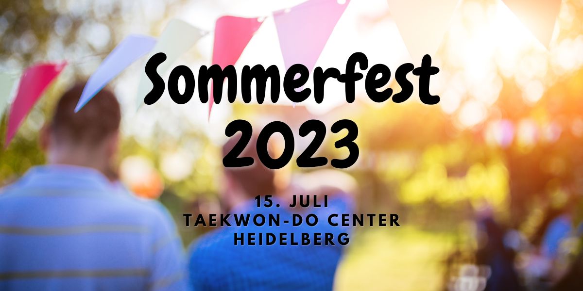 Sommerfest 2023 - 15. Juli - Taekwon-Do Center Heidelberg